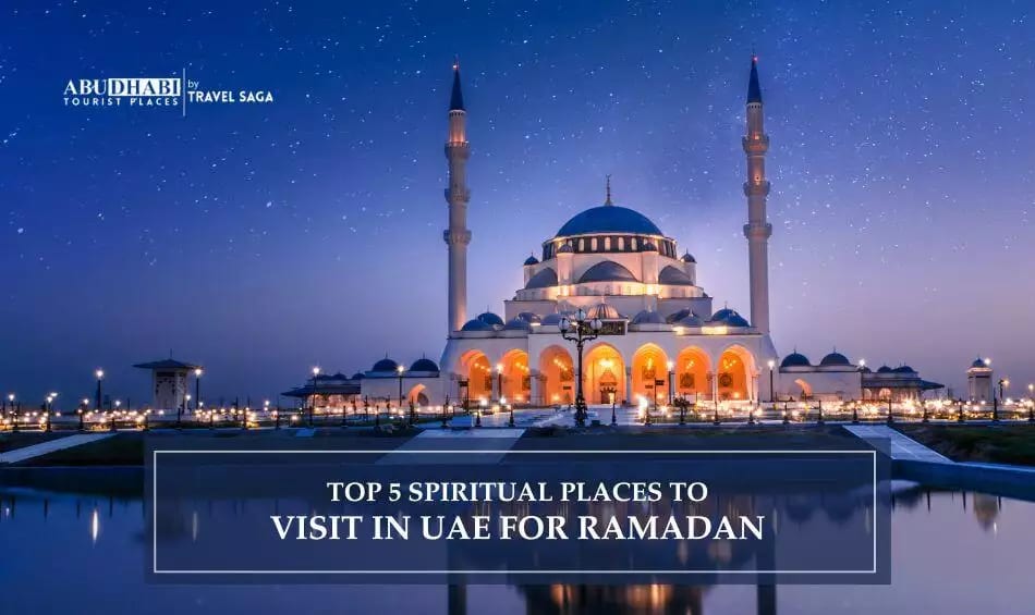 Places to Visit in UAE for Ramadan聽| Ramadan in UAE Blog Banner by Abu Dhabi Tourist Places