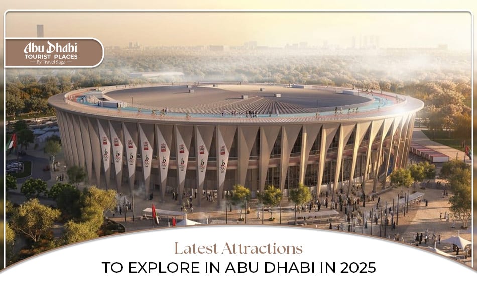 New attractions in Abu Dhabi | Abu Dhabi tourist attractions | Blog Banner by Abu Dhabi Tourist Places