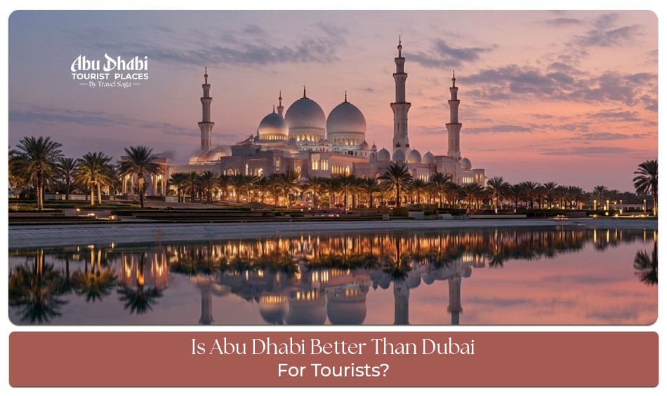 Comparison of Abu Dhabi and Dubai attractions