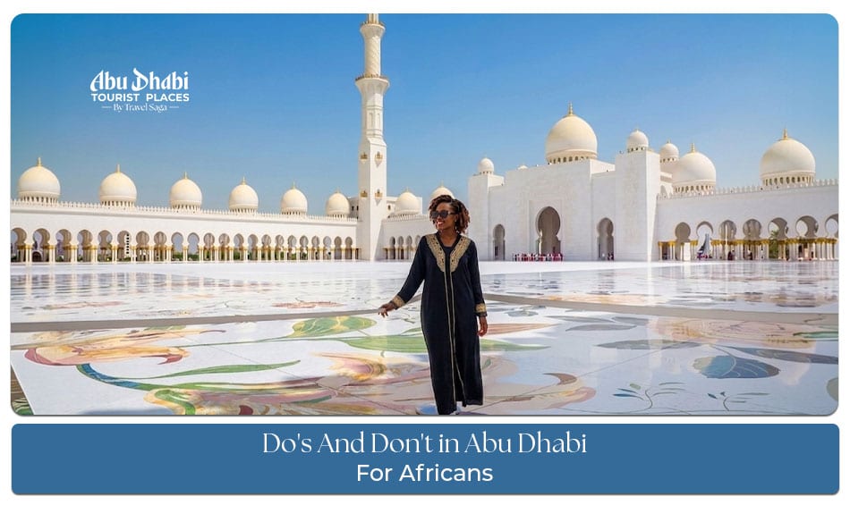 Travel tips for Africans visiting Abu Dhabi